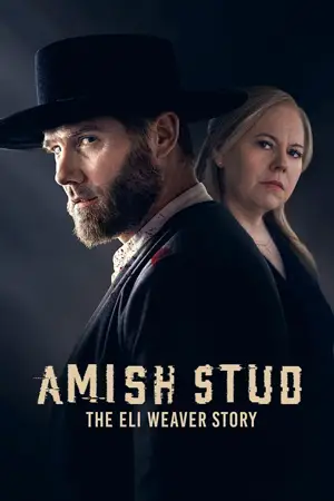 ดูหนังฟรี Amish Stud: The Eli Weaver Story (2023)