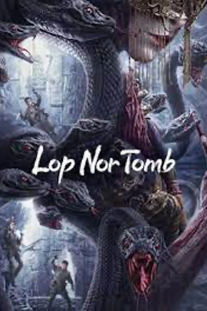 ดูหนังฟรี Lop nor Tomb (2023)